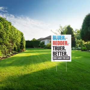 Truer. Better. Garden Yard Sign