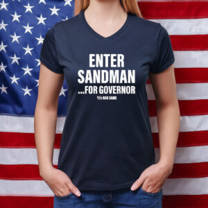 Enter Sandman for Governor Rob Sand Shirt