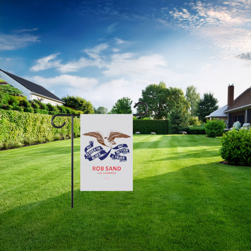 Rob Sand For Governor Truer and Better Flag