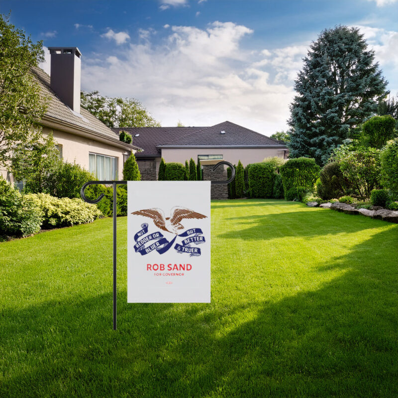 Rob Sand For Governor Truer and Better Flag