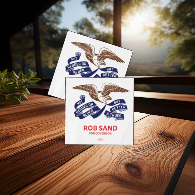 Rob Sand For Governor Truer and Better Sticker