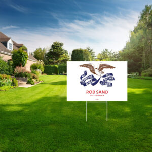 Rob Sand For Governor Truer and Better Yard Sign