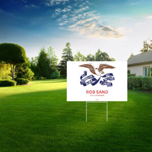 Rob Sand For Governor Truer and Better Yard Sign