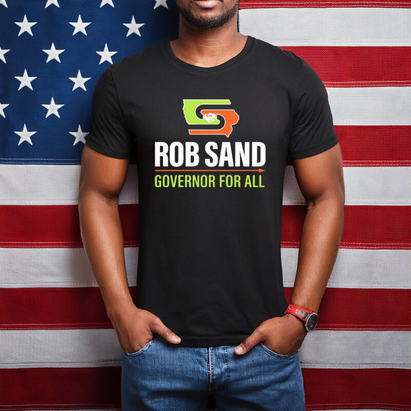 Rob Sand Governor for All 2026 Shirt