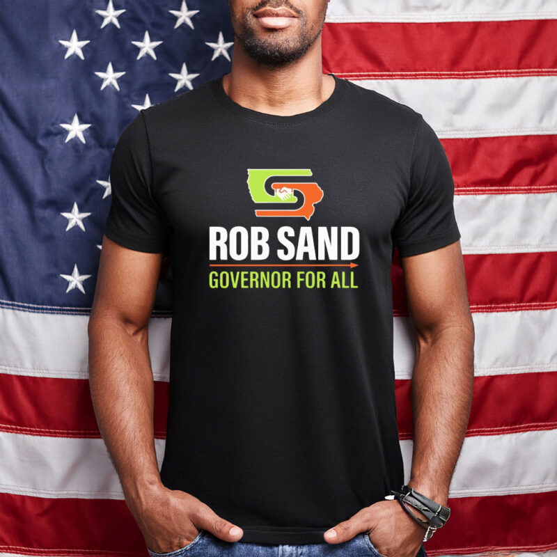 Rob Sand Governor for All 2026 Shirt