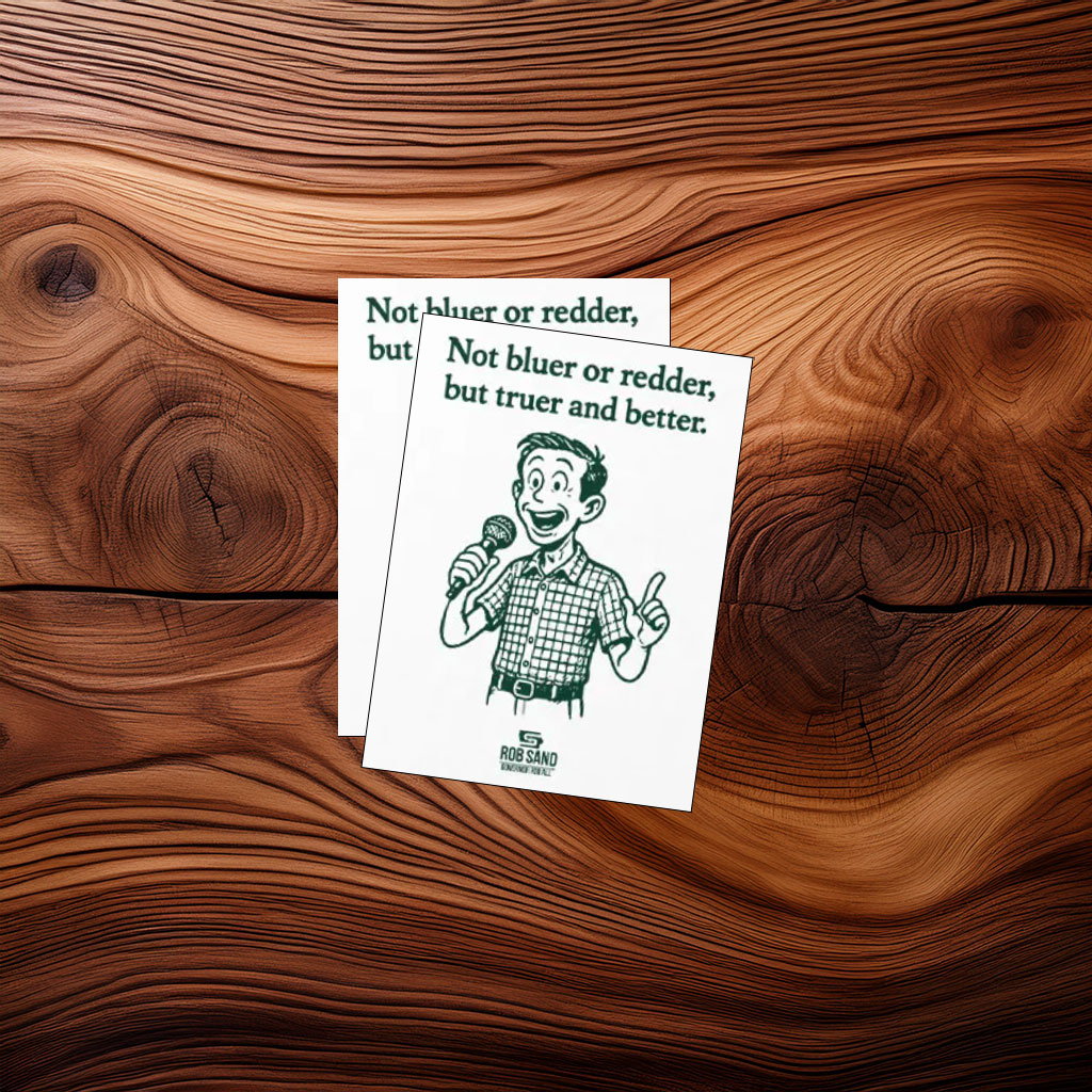 Rob Sand Not Bluer Or Redder But Truer And Better Sticker