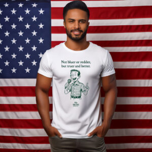 Rob Sand Not Bluer Or Redder But Truer And Better T-Shirt