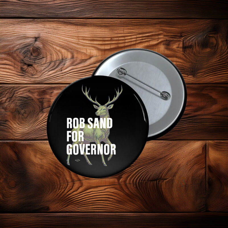 Rob Sand for Governor Deer Illustration Nature Outdoors Wildlife Political Button