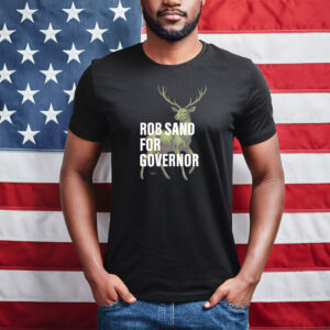 Rob Sand for Governor Deer Illustration Nature Outdoors Wildlife Political Shirt