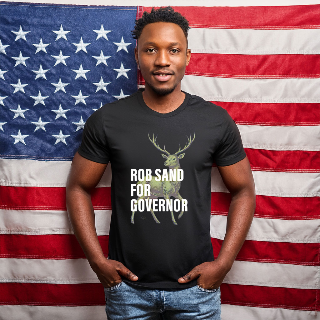 Rob Sand for Governor Deer Illustration Nature Outdoors Wildlife Political Shirt