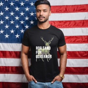 Rob Sand for Governor Deer Illustration Nature Outdoors Wildlife Political Shirt