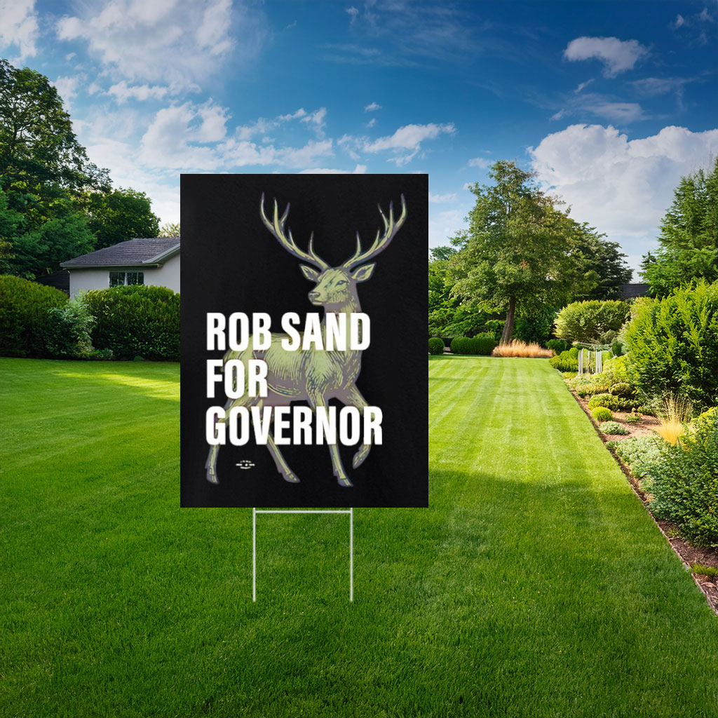 Rob Sand for Governor Deer Illustration Nature Outdoors Wildlife Political Yard Sign