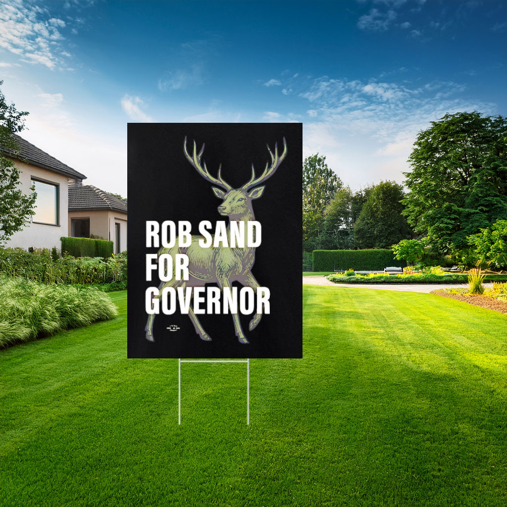 Rob Sand for Governor Deer Illustration Nature Outdoors Wildlife Political Yard Sign