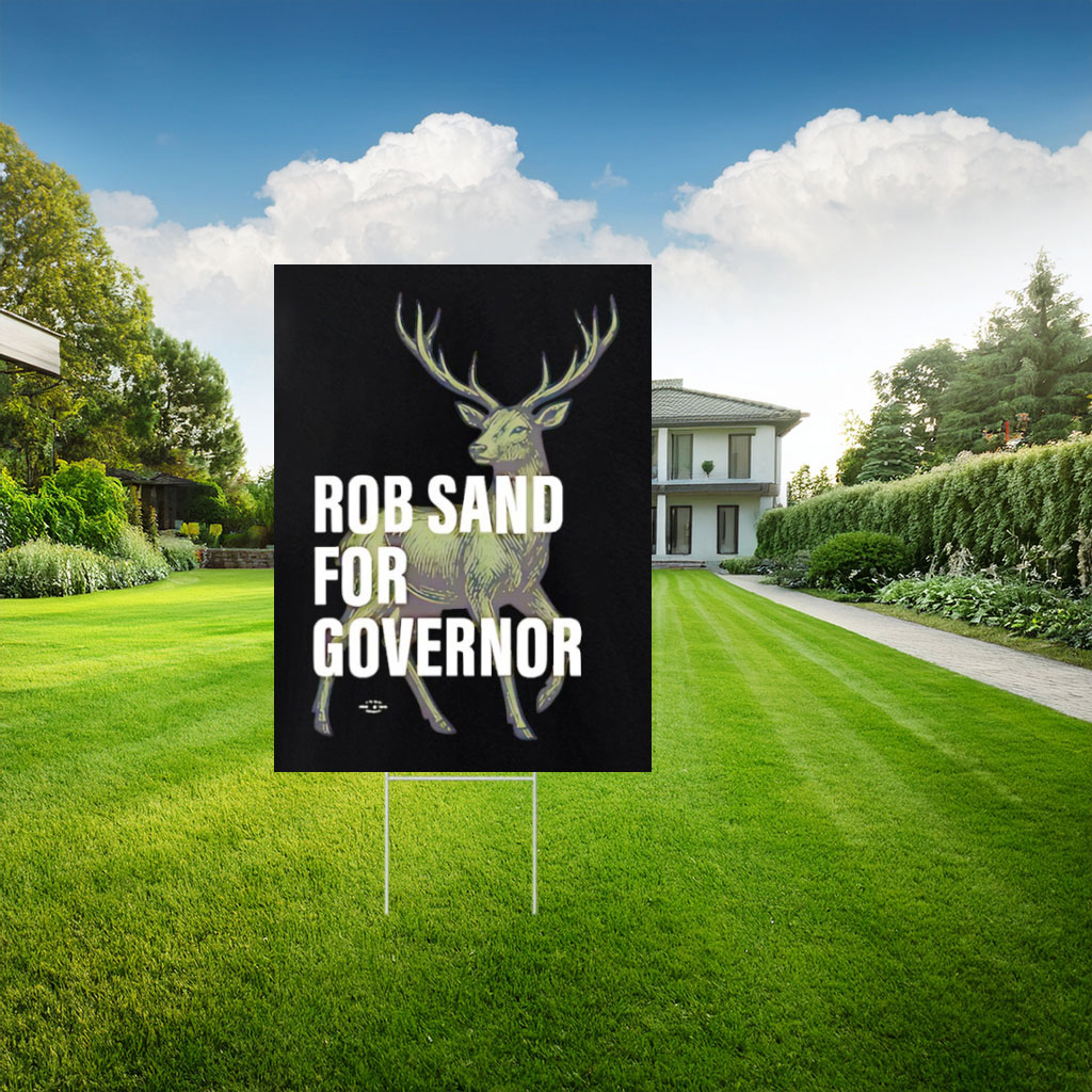 Rob Sand for Governor Deer Illustration Nature Outdoors Wildlife Political Yard Sign